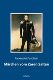 Alexander Puschkin - Märchen vom Zaren Saltan.