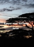 Angelika Friedemann - Kenyas neue Hoffnung - Buriani.