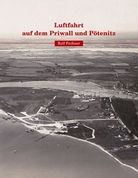 Rolf Fechner - Luftfahrt auf dem Priwall und Pötenitz.