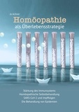 Jo Achner - Homöopathie als Überlebensstrategie - Stärkung des Immunsystems, Homöopathische Selbstbehandlung, SARS-CoV-2 und Impffolgen, Die Behandlung von Epidemien.
