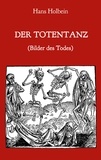 Hans Holbein - Der Totentanz (Bilder des Todes).