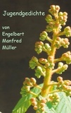 Engelbert Manfred Müller - Jugendgedichte.