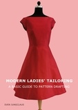 Sven Jungclaus - Modern Ladies' Tailoring - A basic guide to pattern drafting.