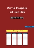 Konstantin Reimer - Die vier Evangelien auf einen Blick - Schlachter 2000.