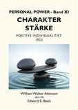 William Walker Atkinson et Edward E. Beals - Charakterstärke - Positive Individualität - 1922.