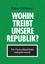 Rainer Zitelmann - Wohin treibt unsere Republik? - Wie Deutschland links und grün wurde.