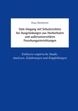 Klaus Demleitner - Vom Umgang mit Schutzrechten bei Ausgründungen aus Hochschulen und außeruniversitären Forschungseinrichtungen - Exklusive empirische Studie, Analysen, Erfahrungen und Empfehlungen.