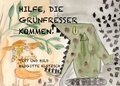Brigitte Klotzsch - Hilfe, die Grünfresser kommen!.