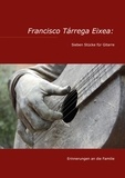 Torge Braemer et Francisco Tárrega Eixea - Francisco Tárrega Eixea: Sieben Stücke für Gitarre - Erinnerungen an die Familie.