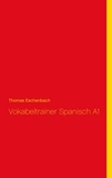 Thomas Eschenbach - Vokabeltrainer Spanisch A1.