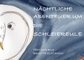 Brigitte Klotzsch - Nächtliche Abenteuer um die Schleiereule.