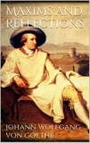 Johann Wolfgang von Goethe - Maxims and Reflections.