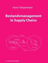 Horst Tempelmeier - Bestandsmanagement in Supply Chains.