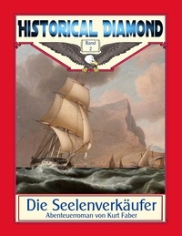 Kurt Faber et Klaus-Dieter Sedlacek - Die Seelenverkäufer - Abenteuerroman.
