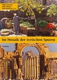 Edda Gutsche et Dirk Tilsner - Im Mosaik der syrischen Spuren - Gedichte.