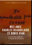 Heinz Duthel - Mes Amis Charles Beaudelaire et Boris Vian - Les Paradis artificiels. Le Poème du haschisch..