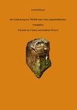 Emil Hoffmann - Die Entdeckung der 700.000 Jahre alten altpaläolithischen Fundplätze Ebenöde (in Vlotho) und Kalletal (Weser).