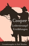 James Fenimore Cooper - Lederstrumpf-Erzählungen - Vollständige Ausgabe aller fünf Bände.
