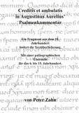 Peter Zahn - Creditis et ambulatis in Augustinus Aurelius' Psalmenkommentar - Ein Fragment aus dem 10. Jahrhundert ändert die Textüberlieferung. Mit einer paläographischen Übersicht für das 6. bis 15. Jahrhundert..