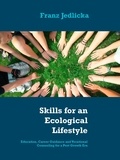 Franz Jedlicka - Skills for an Ecological Lifestyle - Education, Career Guidance and Vocational Counseling for a Post Growth Era.