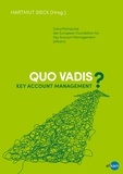 Thomas Kleina et Dirk Schneider - Quo vadis Key Account Management? - Zukunftsimpulse der European Foundation for Key Account Management (efkam).