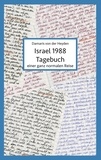 Damaris von der Heyden - Israel 1988 - Tagebuch einer ganz normalen Reise.