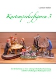 Carsten Müller - Kartenspielerfiguren 3 - Der dritte Band zu einer außergewöhnlichen Sammlung mit Hervorhebung des Kulturgutes Lesen.