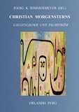 Christian Morgenstern et Joerg K. Sommermeyer - Christian Morgensterns Galgenlieder und Palmström.