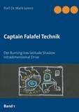Mark Lorenz - Captain Falafel Technik - Der Burning low latitude Shadow Intradimensional Drive.