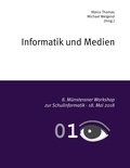 Marco Thomas et Michael Weigend - Informatik und Medien - 8. Münsteraner Workshop zur Schulinformatik.