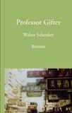 Walter Schenker - Professor Gifter.