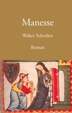 Walter Schenker - Manesse - Roman.