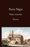 Walter Schenker - Porta Nigra.