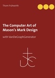 Thom Frühwirth - The Computer Art of Mason's Mark Design - with VanDeGraphGenerator.
