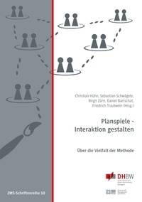 Christian Hühn et Sebastian Schwägele - Planspiele - Interaktion gestalten - Über die Vielfalt der Methode.