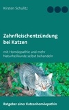 Kirsten Schulitz - Zahnfleischentzündung bei Katzen - mit Homöopathie und mehr Naturheilkunde selbst behandeln.