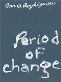 Anna Boghiguian - Period Of Change.