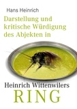 Hans Heinrich - Darstellung und kritische Würdigung des Abjekten in Heinrich Wittenwilers „Ring“.