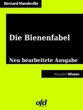 Bernard Mandeville et ofd edition - Die Bienenfabel - Neu bearbeitete Ausgabe (Klassiker der ofd edition).