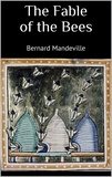 Bernard Mandeville - The Fable of the Bees.