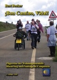 Bert Becker - ¡Bon Camino, Vidal! - Pilgerreise der Wohnungslosenhilfe Rhein-Sieg  nach Santiago de Compostela - 3. Auflage.