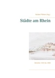 Norbert Flörken - Städte am Rhein - Berichte 1545 bis 1808.