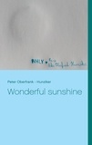 Peter Oberfrank - Hunziker - Wonderful sunshine.