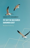 Heinz-Otto Weißbrich - Mit dem VW-Bus durch Sardinien 2007 - Reisebeschreibung.