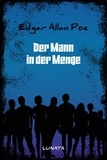 Edgar Allan Poe - Der Mann der Menge.