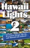 Florian Krauss - Hawaiilights 2 - 30 weitere Dinge, die du auf Hawaii tun solltest!.