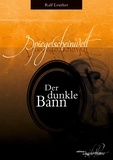 Ralf Leuther - Spiegelscheinwelt: Der dunkle Bann.