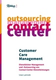 Uwe Lamnek - Customer Care Management - Dienstleister Management und Outsourcing von Contact Center Dienstleistungen.