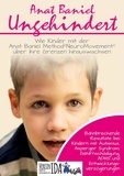 Anat Baniel et Verein IDA - Ungehindert - Wie Kinder mit der Anat Baniel Method NeuroMovement über ihre Grenzen hinauswachsen.