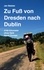 Jan Balster - Zu Fuß von Dresden nach Dublin - 3100 Kilometer ohne Geld durch Europa.